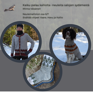 Kaiku palaa kalliolta -neuleita salojen sydämestä Ohjevihko 6/7: Vaara-Havu-Kallio